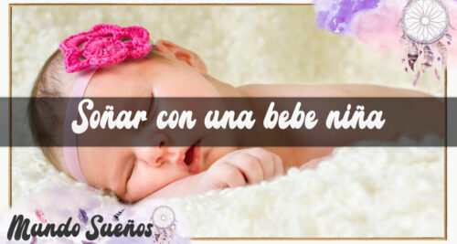 Soñar Con Una Bebe Niña